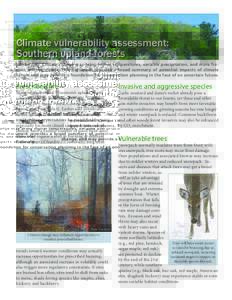 Climate vulnerability assessment: Southern upland forests Introduction: Climate change may bring higher temperatures, variable precipitation, and more frequent intense storms. This document provides a broad summary of po