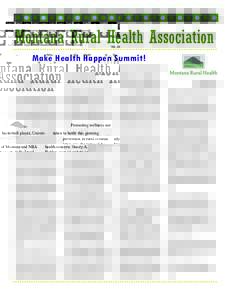 Montana Rural Health Association Make Health Happen Summit! Promoting wellness and prevention in rural communities was the topic of discussion at Montana State University in Bozeman, MT on August 9th- 10th.
