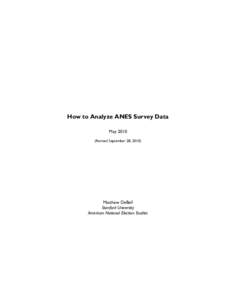 How to Analyze ANES Survey Data MayRevised September 28, 2010) Matthew DeBell Stanford University