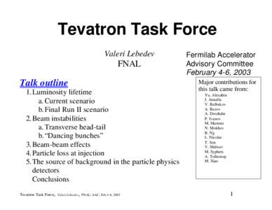 Tevatron Task Force Valeri Lebedev FNAL  Talk outline