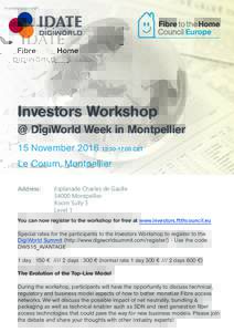 in cooperation with:  Investors Workshop @ DigiWorld Week in Montpellier 15 November:30-17:00 CET Le Corum, Montpellier