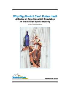 Why Big Alcohol Can’t Police Itself A Review of Advertising Self-Regulation in the Distilled Spirits Industry A Marin Institute Report  Marin Institute