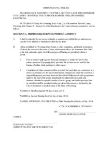 ORDINANCE NOAN ORDINANCE AMENDING CHAPTER 9, SECTION 9-4 OF THE KEMMERER CITY CODES - BONFIRES AND OUTDOOR RUBBISH FIRES; PROHIBITED; EXCEPTIONS. BE IT ORDAINED by the Governing Body of the City of Kemmerer, L