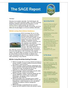 Greetings! Welcome to our quarterly newsletter, The SAGE Report, with updates on our current collaborative efforts. The SAGE community of practice continues to grow and each workgroup is up and running, taking on various