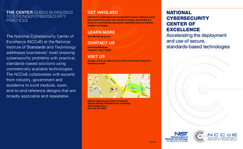 THE CENTER GUIDES BUSINESSES TO STRONGER CYBERSECURITY PRACTICES. The National Cybersecurity Center of Excellence (NCCoE) at the National