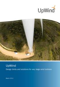 UpWind Design limits and solutions for very large wind turbines A 20 MW turbine is feasible MarchSupported by: