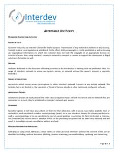 Interdev Interactive Web Design and Development http://www.inerdev.com ACCEPTABLE USE POLICY PROHIBITED CONTENT AND ACTIVITIES
