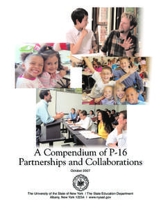 A Compendium of P-16 Partnerships and Collaborations October 2007 The University of the State of New York | The State Education Department Albany, New York 12234 | www.nysed.gov