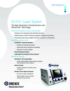 IQ 810 Laser System ™ The Next-Generation Infrared Solution with MicroPulse™ Technology Innovative Combination of Power and Versatility