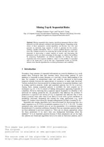 Mining Top-K Sequential Rules Philippe Fournier-Viger1 and Vincent S. Tseng Dep. of Computer Science and Information Engineering, National Cheng Kung University ,   Abstract. 