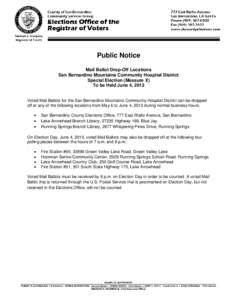 Public Notice Mail Ballot Drop-Off Locations San Bernardino Mountains Community Hospital District Special Election (Measure X) To be Held June 4, 2013 Voted Mail Ballots for the San Bernardino Mountains Community Hospita