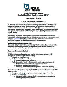   	
   	
   Shared	
  Assessments	
  Program	
   Certified	
  Third	
  Party	
  Risk	
  Professional	
  (CTPRP)	
  