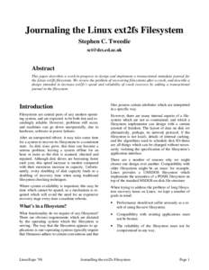 Journaling the Linux ext2fs Filesystem Stephen C. Tweedie [removed] Abstract This paper describes a work-in-progress to design and implement a transactional metadata journal for
