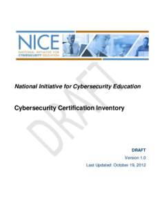 National Initiative for Cybersecurity Education  Cybersecurity Certification Inventory DRAFT Version 1.0