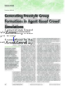Feature Article  Generating Freestyle Group Formations in Agent-Based Crowd Simulations Qin Gu and Zhigang Deng * University of Houston