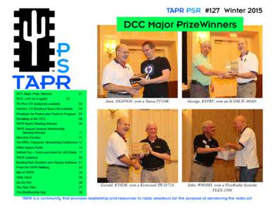 TAPR PSR #127 WinterDCC Major PrizeWinners DCC Major Prize Winners			 DCC: Let’s do it again!