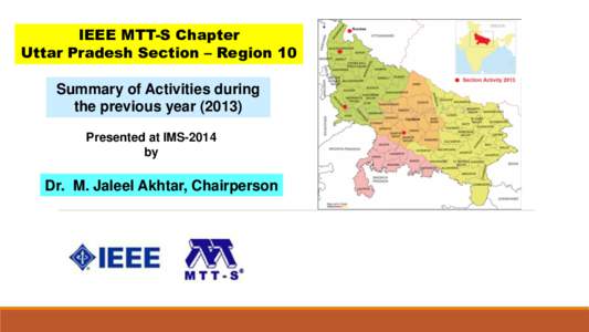 IEEE MTT-S Chapter Uttar Pradesh Section – Region 10 Summary of Activities during the previous yearPresented at IMS-2014 by