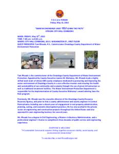 F.O.C.U.S. FORUM Friday, May 15, 2015 “SWIM IN ONONDAGA LAKE? YES! LEARN THE FACTS” ATRIUM: CITY HALL COMMONS WHEN: FRIDAY, May 15th, 2015 TIME: 7:30 a.m. to 8:45 a.m.