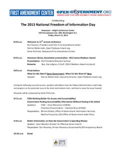 Celebrating  The 2013 National Freedom of Information Day Newseum – Knight Conference Center 555 Pennsylvania Ave. NW, Washington D.C. Friday, March 15, 2013