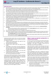 Long QT Syndrome Syndrome— —Cardiovascular disease 3 Fact Sheet 55 Important points Many forms of cardiovascular disease are caused by interruptions to the heart’s normal contract-relax cycle and cause abnormally