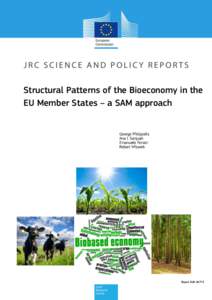 Structural Patterns of the Bioeconomy in the EU Member States – a SAM approach George Philippidis Ana I. Sanjuán Emanuele Ferrari
