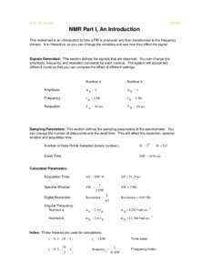 Nmr_01_6.mcd[removed]NMR Part I, An Introduction This worksheet is an introduction to how a FID is produced and then transformed to the frequency