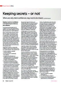 Regular features | Ethics  Keeping secrets – or not When and why client confidences may need to be shared. by Stafford Shepherd Keeping a secret or a confidence is an important part of what we