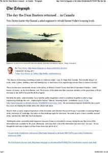 The day the Dam Busters returned... in Canada - Telegraph  1 of 2 http://www.telegraph.co.uk/culture/tvandradioThe-day-the-...