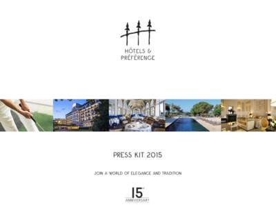 PRESS KIT 2015 JOIN A WORLD OF ELEGANCE AND TRADITION SOMM A IRE PRES ENTATION