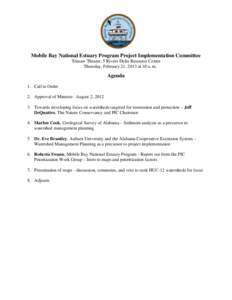 Mobile Bay National Estuary Program Project Implementation Committee Tensaw Theater, 5 Rivers Delta Resource Center Thursday, February 21, 2013 at 10 a. m. Agenda 1. Call to Order