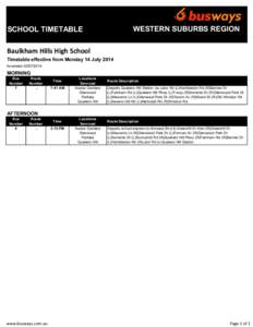 WESTERN SUBURBS REGION  SCHOOL TIMETABLE Baulkham Hills High School Timetable effective from Monday 14 July 2014 Amended[removed]