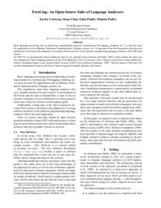 FreeLing: An Open-Source Suite of Language Analyzers Xavier Carreras, Isaac Chao, Llu´ıs Padr´o, Muntsa Padr´o TALP Research Center Universitat Polit`ecnica de Catalunya C/ Jordi GironaBarcelona, Spain