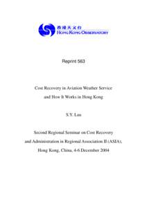 Reprint 563  Cost Recovery in Aviation Weather Service and How It Works in Hong Kong  S.Y. Lau