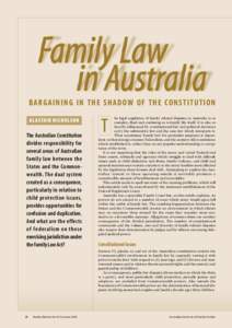 Australia BARGAINING IN THE SHADOW OF THE CONSTITUTION ALASTAIR NICHOLSON The Australian Constitution divides responsibility for