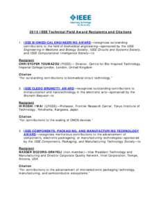 2015 IEEE Technical Field Award Recipients and Citations 1. IEEE BIOMEDICAL ENGINEERING AWARD—recognizes outstanding contributions to the field of biomedical engineering—sponsored by the IEEE Engineering in Medicine 