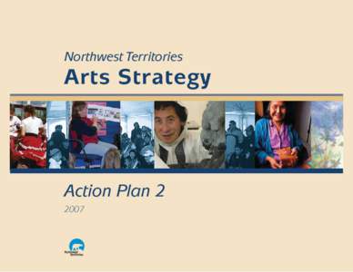 Microsoft Word - 2007_07_16_FINAL_NWT ARTS STRATEGY ACTION PLAN 2.doc