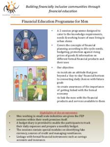Building financially inclusive communities through financial education Financial Education Programme for Men •