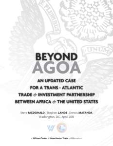 BEYOND  AGOA AN UPDATED CASE FOR A TRANS - ATLANTIC