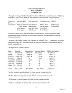 TOWN BOARD MEETING Town of Westfield February 4th, 2015 The regular meeting of the Town Board of the Town of Westfield was called to order at 7:30pm in Eason Hall, 23 Elm Street, Westfield, NY, with the following members