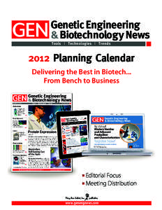 Genetic Engineering & Biotechnology News Tools | Technologies | Trends 2012 Planning Calendar Delivering the Best in Biotech...