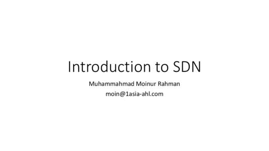 Introduction to SDN Muhammahmad Moinur Rahman  History of Networking •