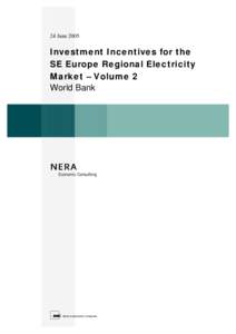 24 June[removed]Investment Incentives for the SE Europe Regional Electricity Market – Volume 2 World Bank