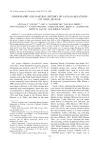 The Wilson Journal of Ornithology 121(4):722–729, 2009  DEMOGRAPHY AND NATURAL HISTORY OF LAYSAN ALBATROSS ON OAHU, HAWAII LINDSAY C. YOUNG,1,2,7 ERIC A. VANDERWERF,2 DAVID G. SMITH,3 JOHN POLHEMUS,3,6 NAOMI SWENSON,4 