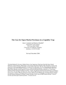 The Case for Open-Market Purchases in a Liquidity Trap Alan J. Auerbach and Maurice Obstfeld* Department of Economics 549 Evans Hall #3880 University of California, Berkeley Berkeley, CA