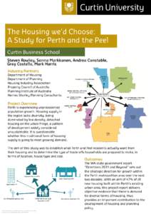 The Housing we’d Choose: A Study for Perth and the Peel Curtin Business School Steven Rowley, Sanna Markkanen, Andrea Constable, Greg Costello, Mark Harris Industry Partners