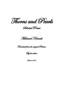 Thorns and Pearls Selected Poems Mahmud Kianush Translated from the original Persian By the author London 2009