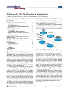 Review pubs.acs.org/ac Bioinformatics: The Next Frontier of Metabolomics Caroline H. Johnson, Julijana Ivanisevic, H. Paul Benton, and Gary Siuzdak*
