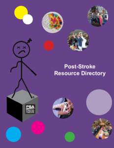 Post-Stroke Resource Directory Nationally Recognized Stroke Care When Strokes happen….they come out of nowhere, and every second counts.