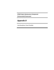 CCSM Project Infrastructure Components Environmental Assessment Appendix B Interdisciplinary Team Checklist B