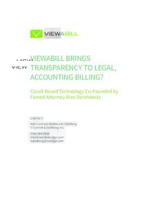 VIEWABILL BRINGS TRANSPARENCY TO LEGAL, ACCOUNTING BILLING? Cloud-Based Technology Co-Founded by Famed Attorney Alan Dershowitz